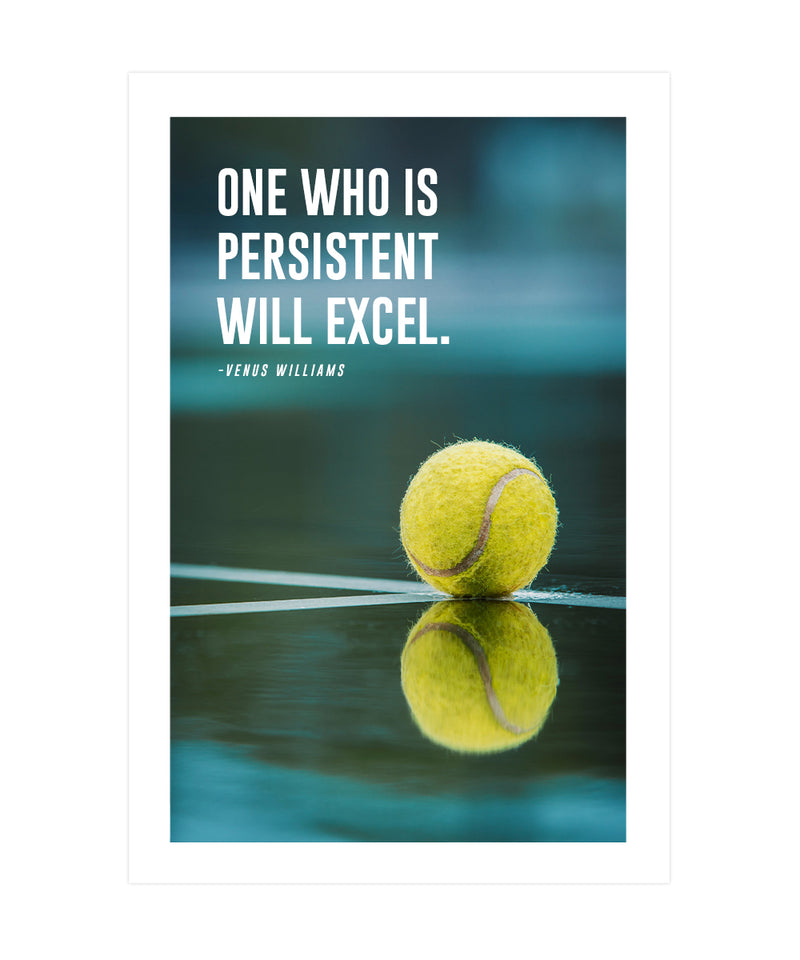 One Who Is Persistent Will Excel Poster, Tennis Sports Typography Wall Art, Venus Williams Motivational Print