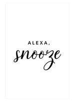 Alexa Snooze Poster, Alexa Quote Wall Art, Echo Quote Print