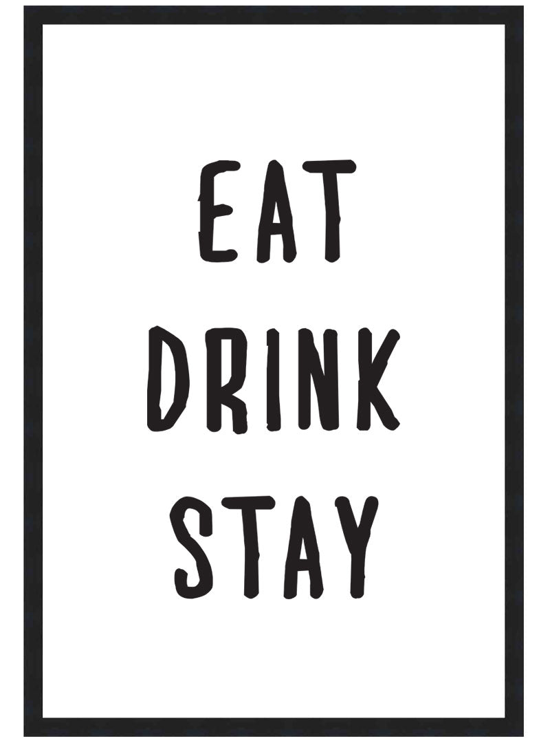 Eat Drink Stay Poster, Kitchen Quote Wall Art, Kitchen Typography Print