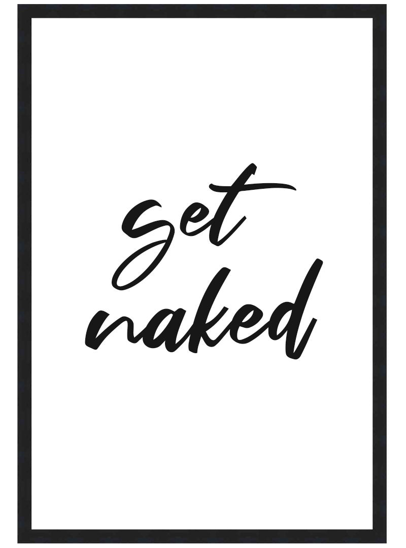 Get Naked Poster, Funny Quote Wall Art, Bathroom Decor Typography Print