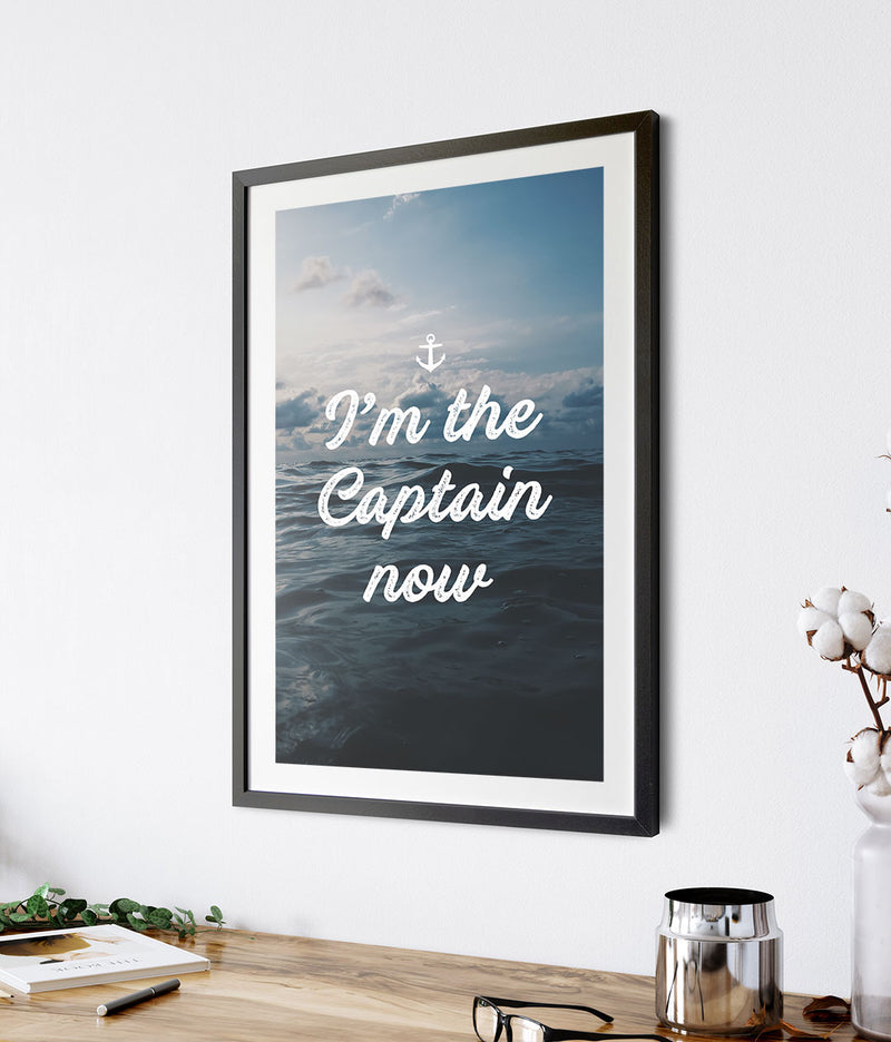 I'm the Captain Now Poster, Captain Phillips Quote Wall Art, Ocean Typography Decor Print