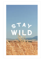 Stay Wild Poster, Life Quote Wall Art, Stay Wild Photo Print Decor,