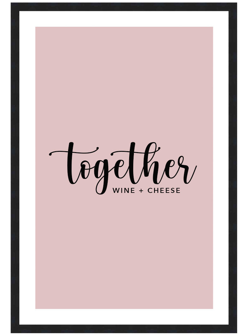 Wine & Cheese Together Poster, Together Wall Art, Cute Kitchen Decor Print