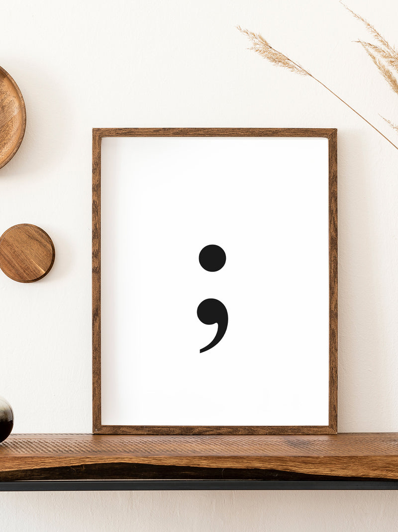 Keep Going Semicolon Poster, Semicolon Typography Wall Art, Motivational Print