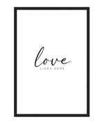 Love Lives Here Poster, Home Typography Wall Art