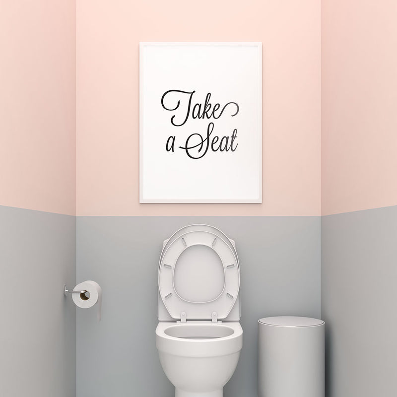 Take a Seat Poster, Funny Bathroom Quote Wall Art, Cute Bathroom Decor Print